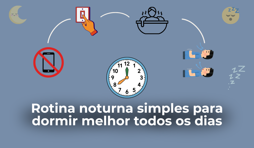 Rotina noturna simples para dormir melhor todos os dias
